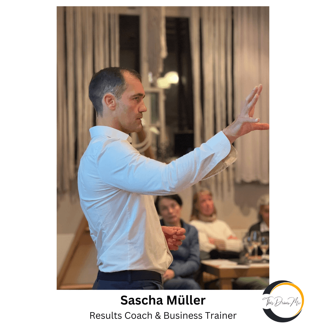 Sascha Müller - Results Coach - Business Trainer - Speaker