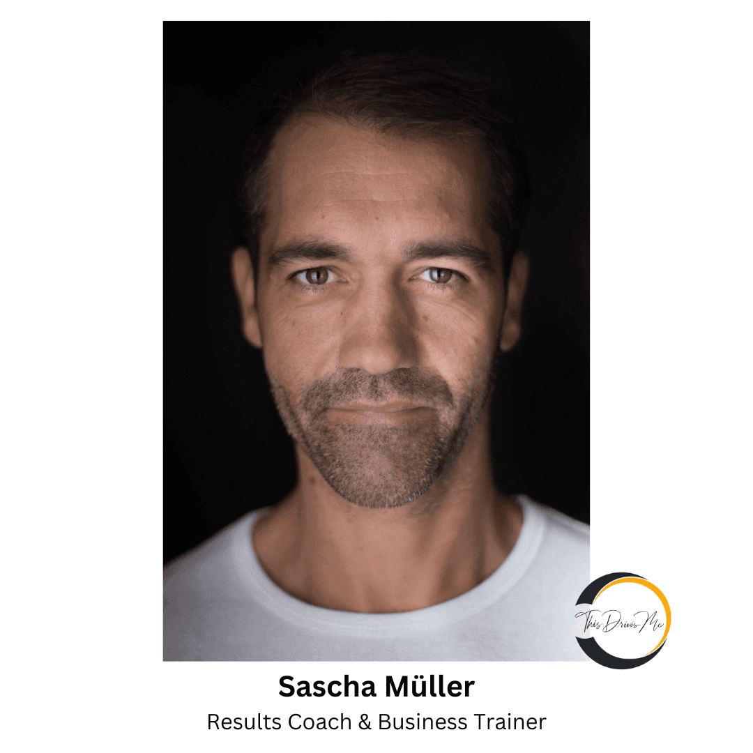 Sascha Müller - Results Coach and Business Trainer